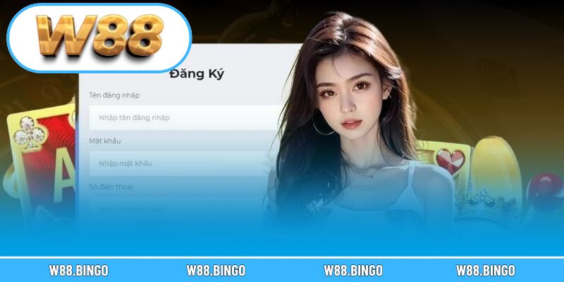 Các bước đăng ký và tham gia tại W88 nhanh chóng, thuận tiện