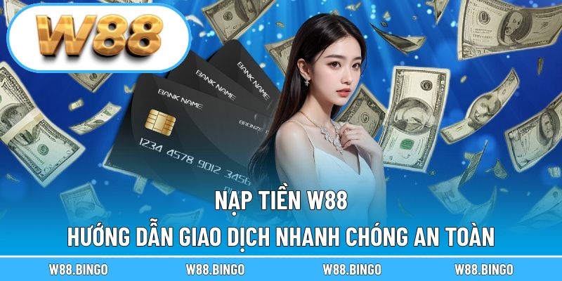 Nạp tiền W88