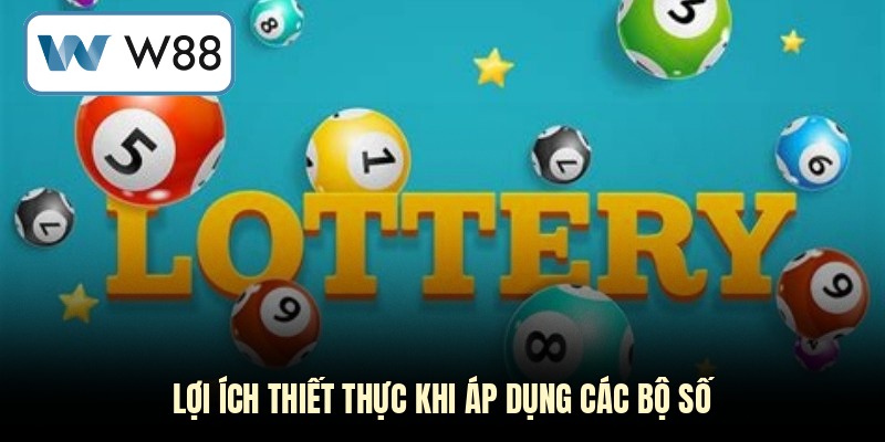 Lợi ích thiết thực khi áp dụng các bộ số