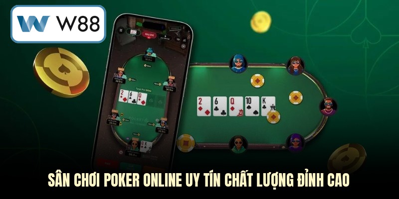 Sân chơi Poker online uy tín chất lượng đỉnh cao